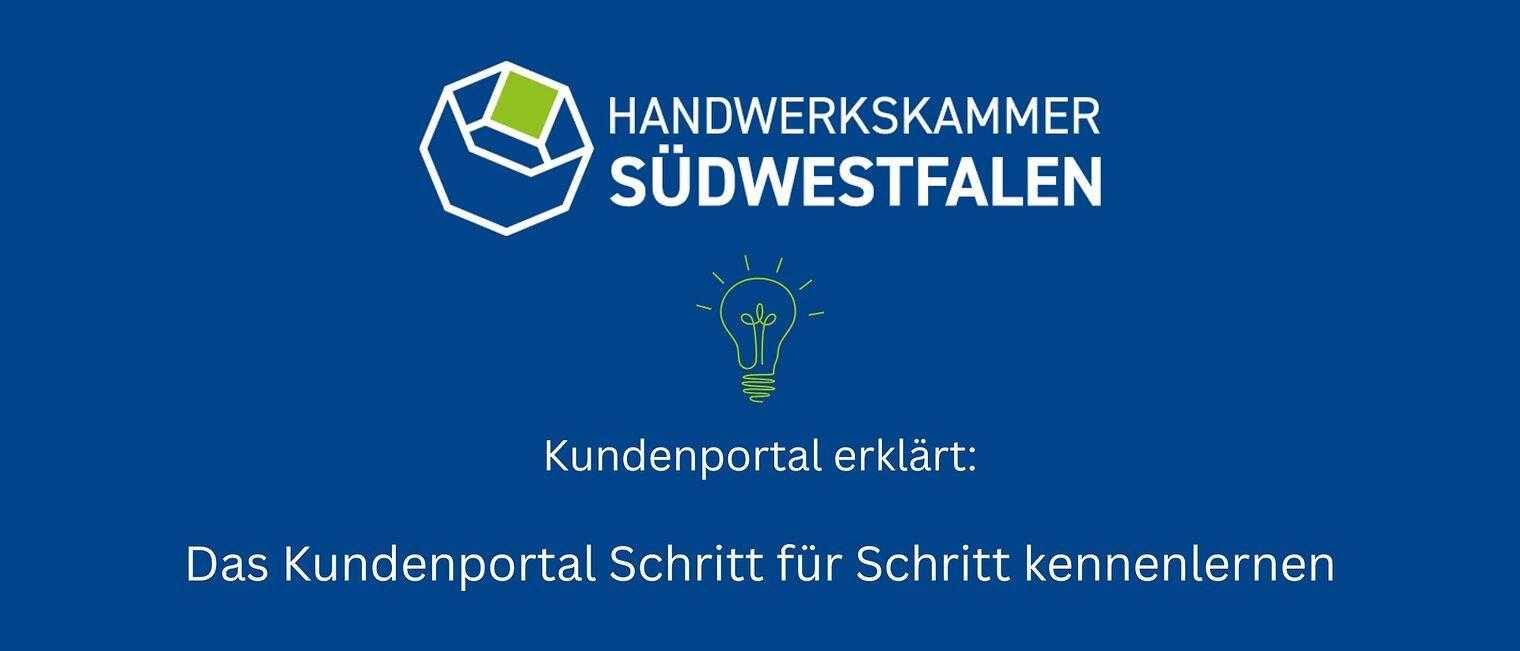 Erklärvideos zum Kundenportal der Handwerkskammer Südwestfalen Logo für die Erklärvideos zum Kundenportal der Handwerkskammer Südwestfalen