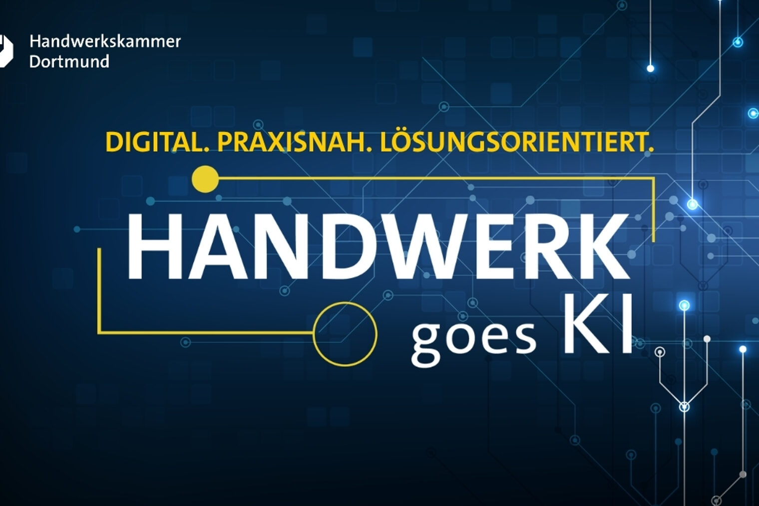 Dunkelblaues Werbebanner mit der Aufschrift: "Digital. Praxisnah. Lösungsorientiert. Handwerk goes KI"